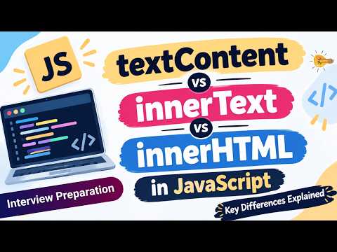 textContent vs innerText vs innerHTML in Js | Key Differences Explained | Interview Preparation