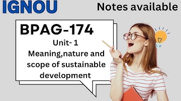 BPAG -174 //Unit 1 Meaning,Nature and scope of Sustainable Development #ignou #bpag174 #unit1