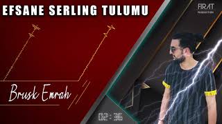 KOPMALIK EFSANE SERLING TULUM HALAY - BRUSK EMRAH (Mutlak Dinle) Resimi