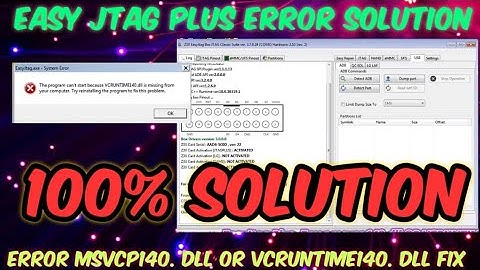 EasyJtag Plus  Error msvcp140.dll OR VCRUNTIME140.dll Fix 100%