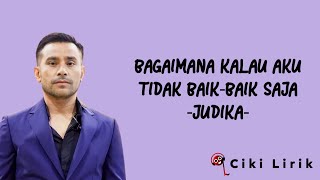 Judika - Bagaimana Kalau Aku Tidak Baik-Baik Saja | Lirik Lagu