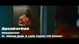 Bassnectar - Speakerbox ft. Lafa Taylor  (Remix Rapidos y Furiosos 8)