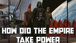 How The Empire Took Power: Star Wars lore