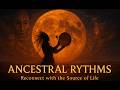ANCESTRAL RYTHMS 🥁 Shamanic Tribal Drumming for Awakening, Trance &amp; Ancient Power