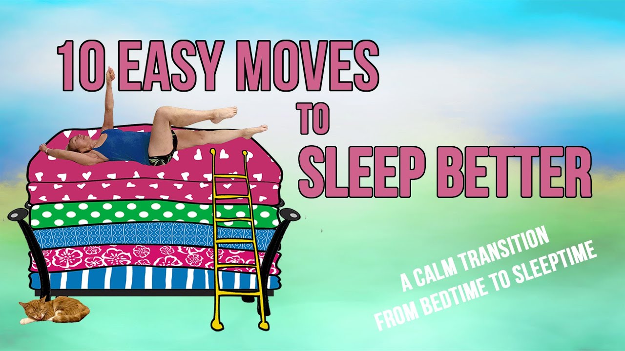10 Easy Moves to Sleep Better - YouTube