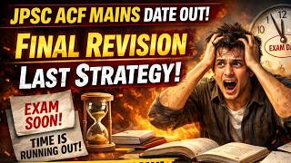 🚀 JPSC ACF Mains Exam Date Out ! क्या करे Last Moment Strategy | Final Revision ACF Mains #jpscacf