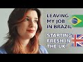 Why did I leave my career to move to UK - Brazilian in the UK