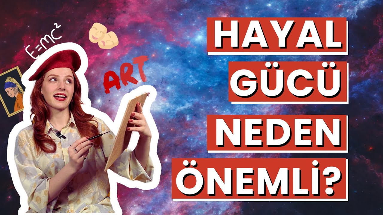 Hayal gücü nasıl geliştirilir? | Hayal kurmanın önemi