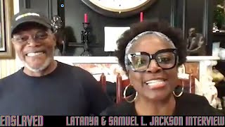Interview with ENSLAVED's LaTanya & Samuel L. Jackson!