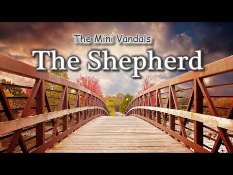 The Mini Vandals - The Shepherd