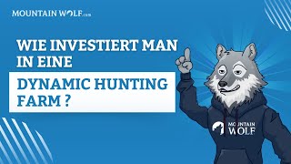 DYNAMIC HUNTING FARM: Wie kann ich investieren? - Mountain Wolf