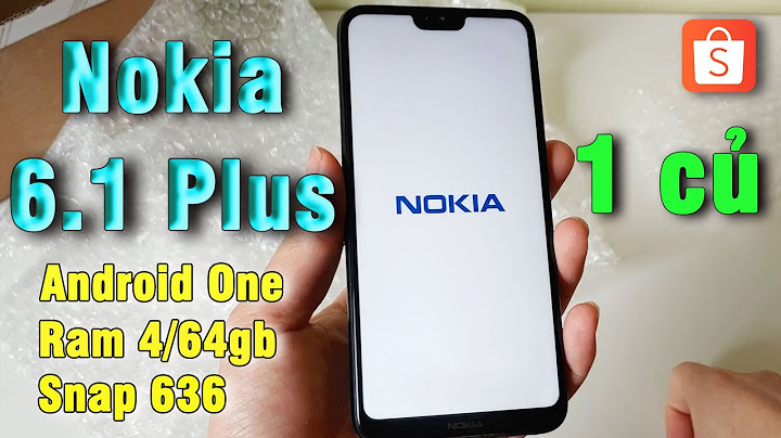 Nokia 6.1 plus 2023 giá bao nhiêu năm 2024