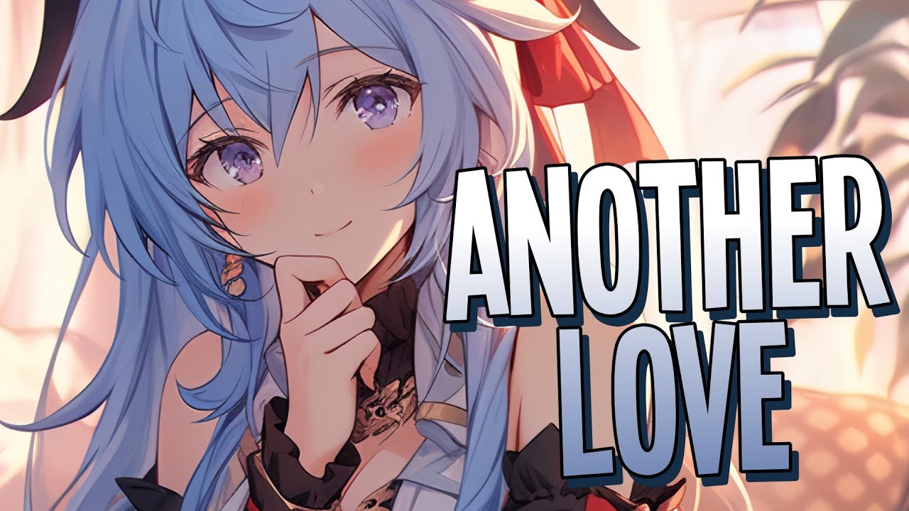 Nightcore - Another Love | Tom Odell [Sped Up]