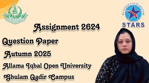 2624 Assignment Question Paper | Allama  Iqbal Open University Autumn Semester 2025
