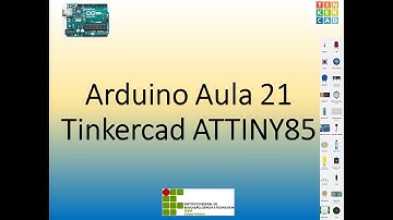 Arduino Aula 21   Tinkercad ATTINY85   Rogério IFCE
