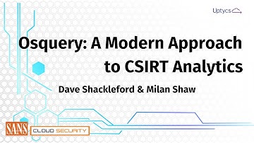 Osquery  A Modern Approach to CSIRT Analytics