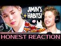 HONEST REACTION to PARK JIMIN'S HABITS!