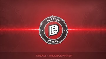 ╣DUBSTEP╠ Nasko - Troublemaker