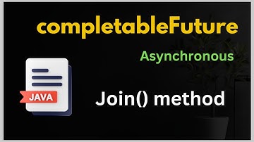 When to use join() method in Completable Future // Easy Learning Channel
