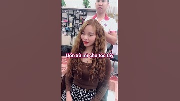 Uốn xù mì cho tóc tẩy Huynh Nguyễn