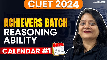 CUET 2024 Preparation | Reasoning Ability (CALENDAR) #1 Questions | Achievers Batch - Shruti Mam