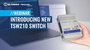 Introducing New TSW210 Switch | Webinar