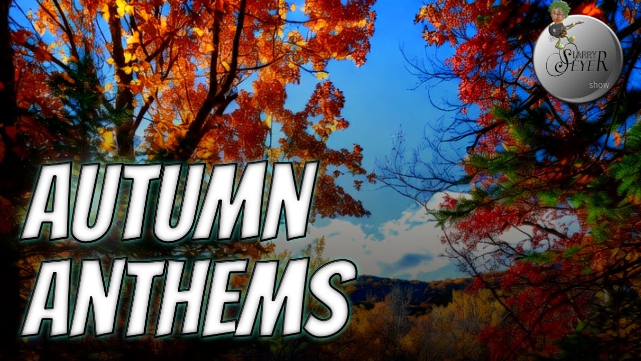 Autumn Anthems - The Larry Seyer Show