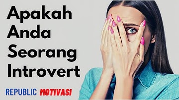 5 Ciri-ciri yang Menandakan Kamu Seorang Introvert | Video Motivasi