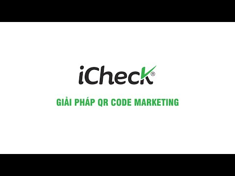 Giải pháp QR Code Marketing iCheck – Tăng Tương Tác & Chuyển Đổi Hiệu Quả