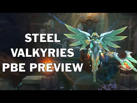 Steel Valkyries - PBE Preview