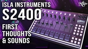 Learning the S2400, Thoughts, and Some Sounds // Isla Instruments S2400