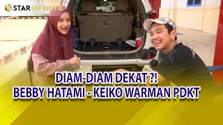 DIAM-DIAM DEKAT?! BEBBY HATAMI - KEIKO WARMAN LAGI PDKT DI LOKASI CINTA ANAK SHOLEH - STAR UPDATE