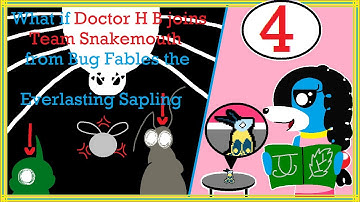 What if Doctor H B joins Team Snakemouth CH 4 from Bug Fables the Everlasting Sapling