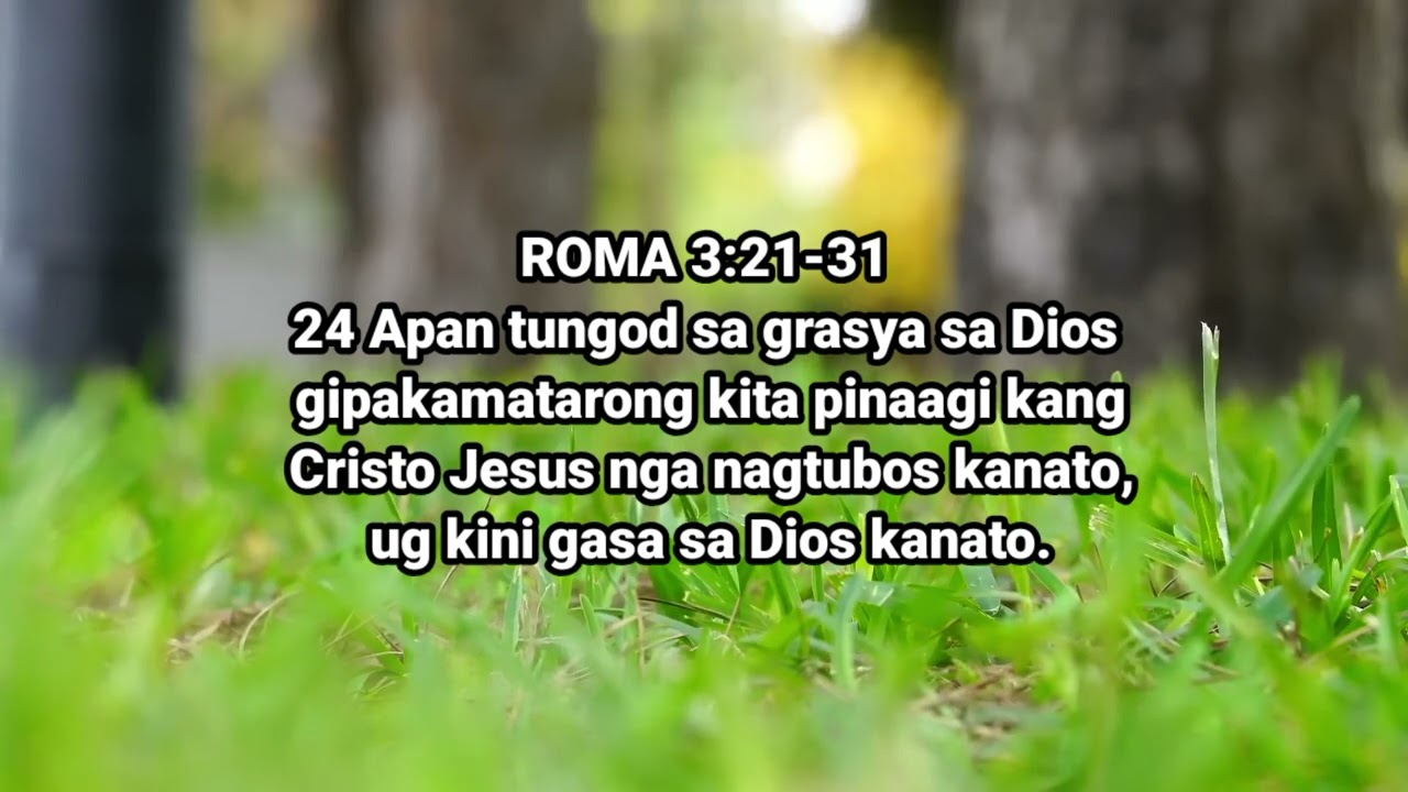 UNSAON SA DIOS PAGMATARONG ANG MGA TAWO - ROMA 3:21-31