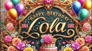 Lola: Happy Birthday Song for Lola