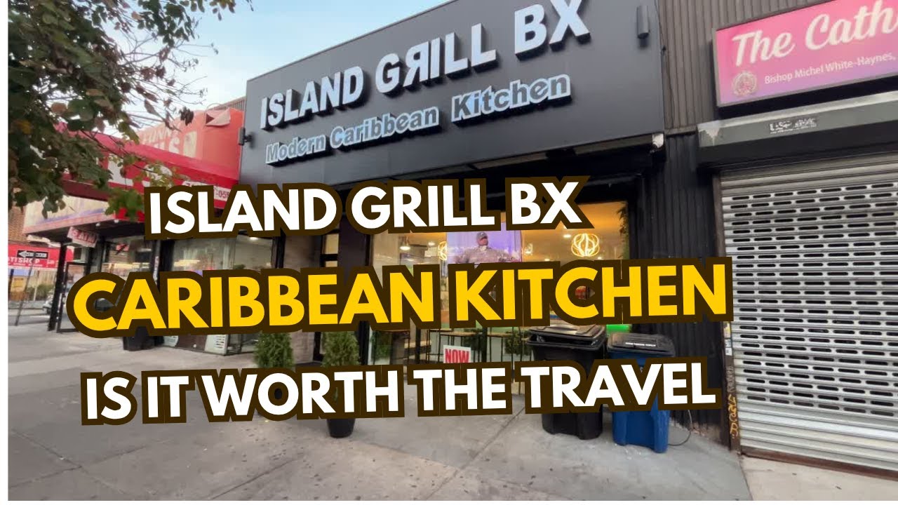 Is All Caribbean Food Good Food - Island Grill Review In BX