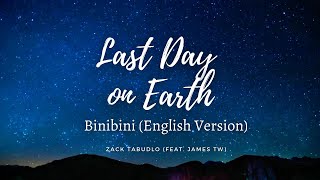 Last Day On Earth - Zack Tabudlo (Feat. James TW) | Binibini (English Version) HD Lyric Video
