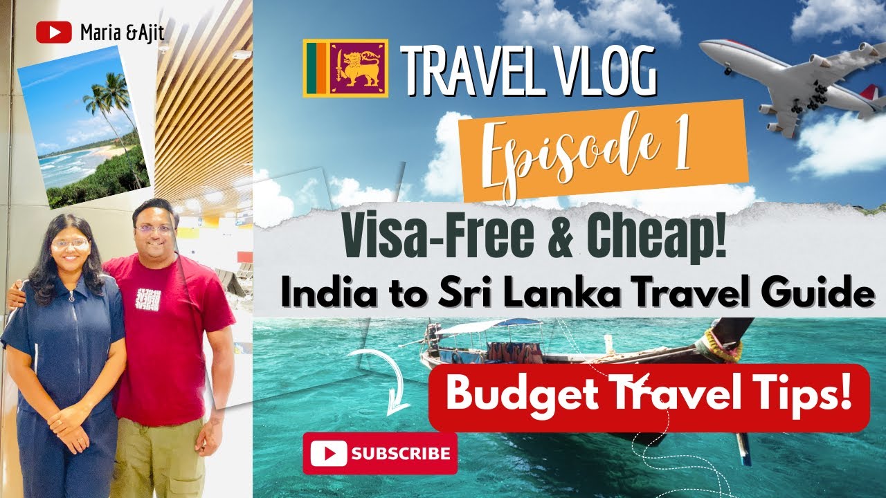 Sri Lanka on a Budget from India | Chennai to Colombo Travel Tips & Full Guide 2025