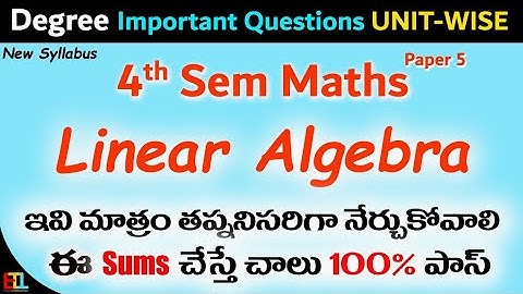 degree maths 4sem Linear Algebra important questions Unit Wise paper 5 degree maths weightage 2022
