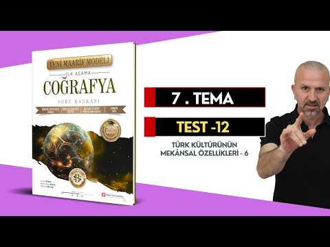 7.TEMA / TEST - 12 (Türk Kültürünün Mekânsal Özellikleri - 6) #maarifmodeli #maarifmodelicoğrafya