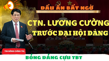 [PODCAST] Dấu ấn  của CTN.Lương Cường trước Đại hội Đảng. "HÌNH ẢNH " TBT. Nguyễn Phú Trọng