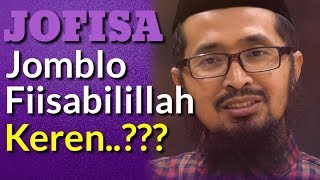 Jofisa Jomblo Fiisabiilillah Itu Gak Keren - Dr. Arifin Badri, Ma