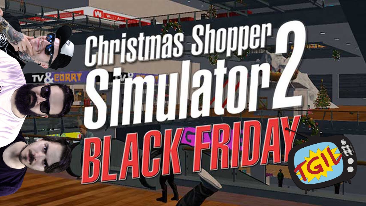 Simulator friday CHRISTMAS SHOPPER SIMULATOR 2 - BLACK FRIDAY - YouTube
