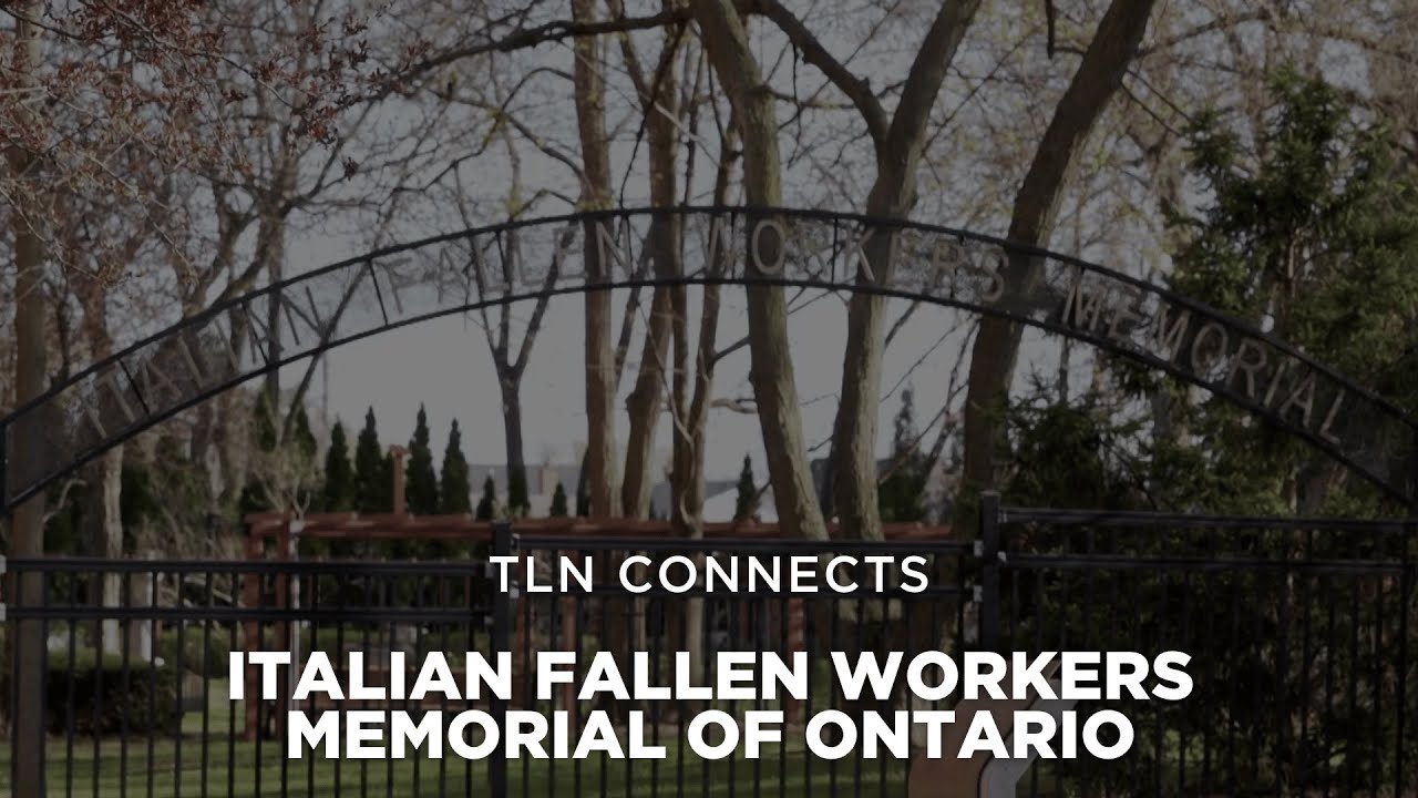 Italian Fallen Workers Memorial of Ontario | TLN Connects