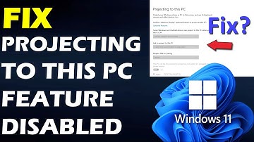How To Fix "Projecting to This PC Feature Disabled" in Windows 11
