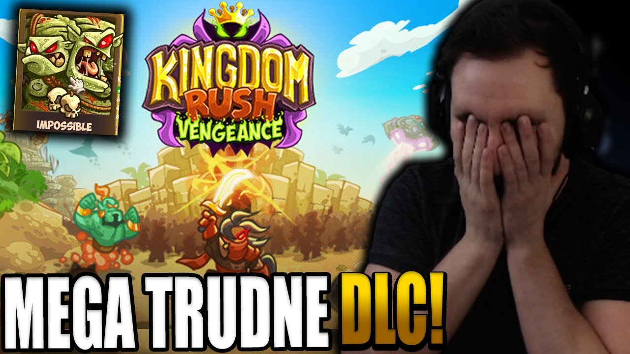 KINGDOM RUSH VENGEANCE ALE TO DLC i ŁAMIĘ MI PSYCHĘ | CAŁA GRA NA IMPOSSIBLE + MAX GWIAZDEK 😎