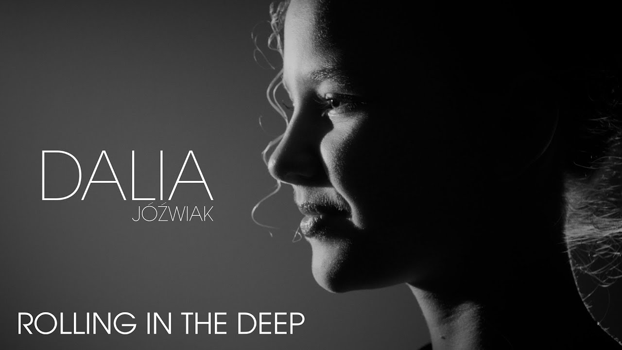 Rolling in the Deep - DALIA JÓŹWIAK