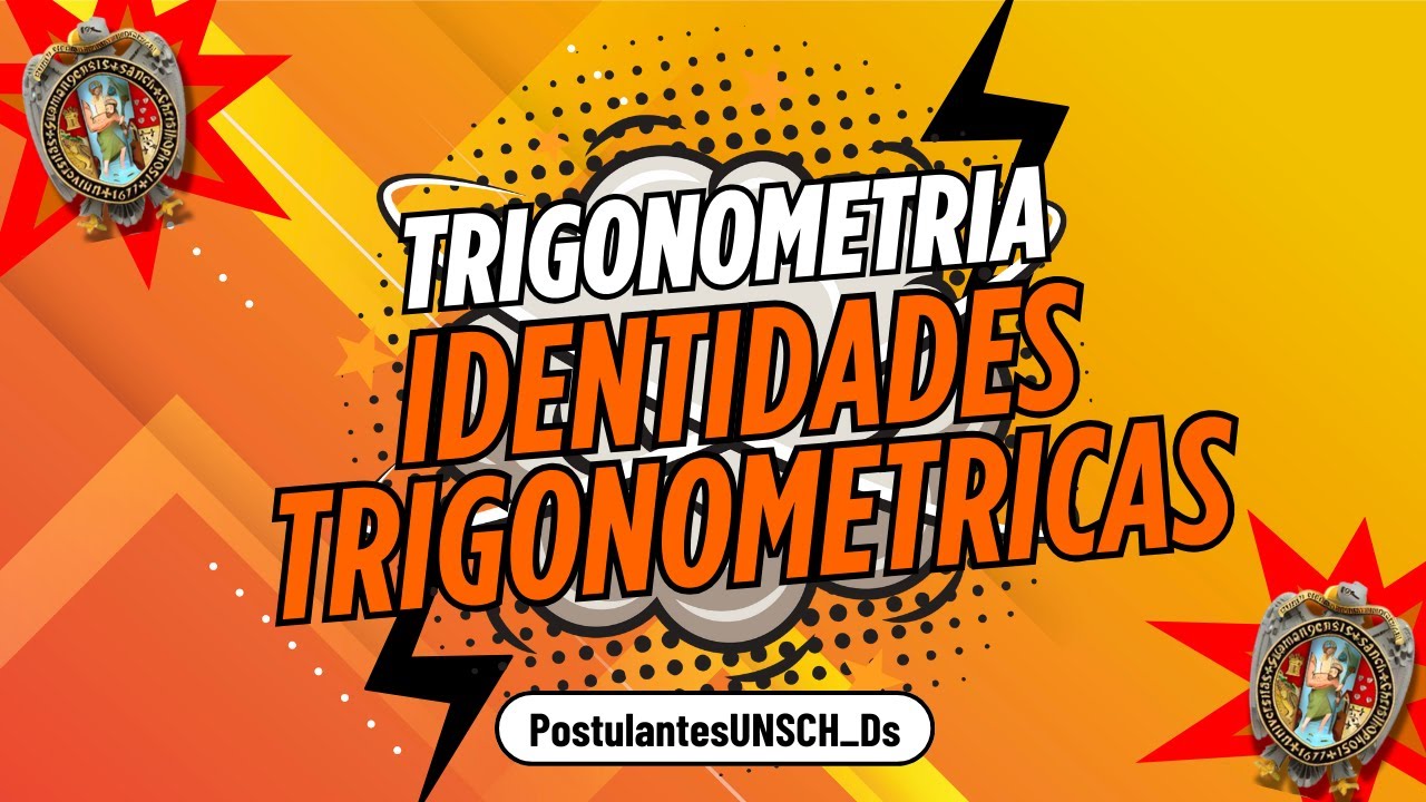 IDENTIDADES TRIGONOMETRICAS - UNSCH 🔥