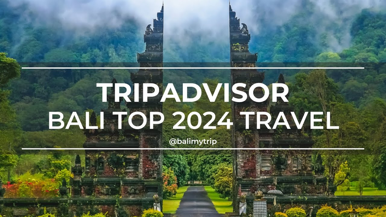 Bali Named As Top International Travel Destination 2024 by Tripadvisor