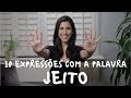 BRAZILIAN EXPRESSIONS with the word JEITO | Speaking Brazilian